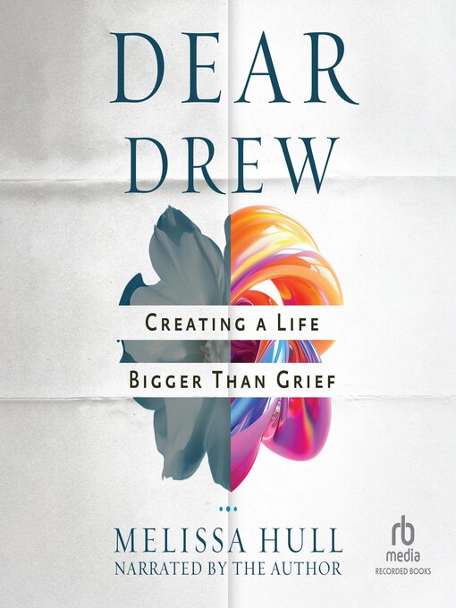 Title details for Dear Drew by Melissa Hull - Available